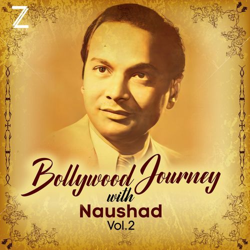 Bollywood Journey With Naushad, Vol. 2