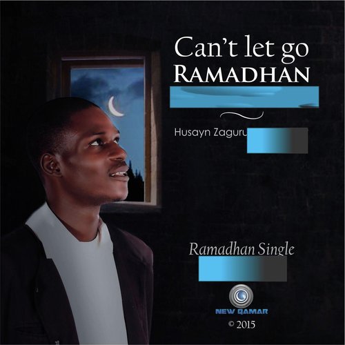 Can't Let Go Ramadhan