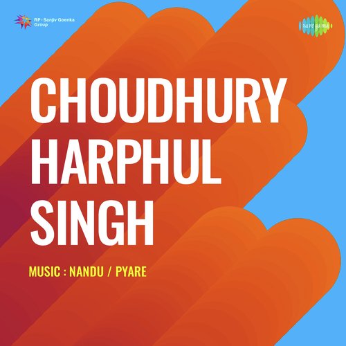 Choudhury Harphul Singh