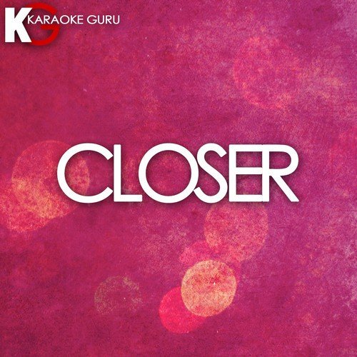 Closer (Karaoke Version)