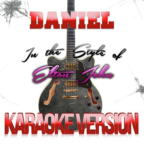 Daniel (In the Style of Elton John) [Karaoke Version] - Single