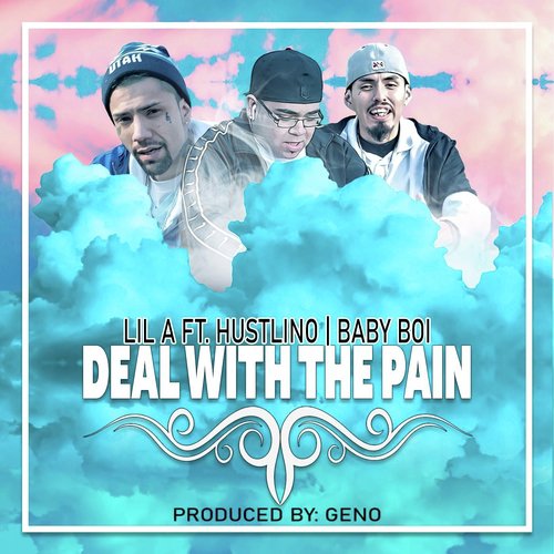 Deal with the Pain (feat. Hustlino & Baby Boi)