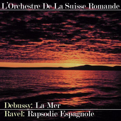 Debussy: La Mer - Ravel: Rapsodie Espagnole