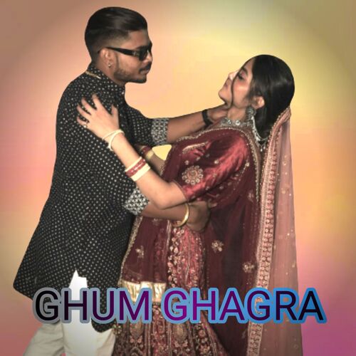 Ghum Ghagra