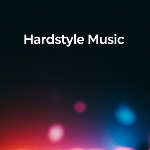 Hardstyle Songs