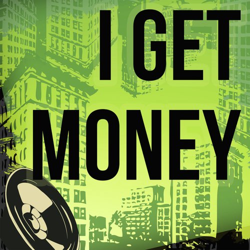 I Get Money (A Tribute to 50 Cent)
