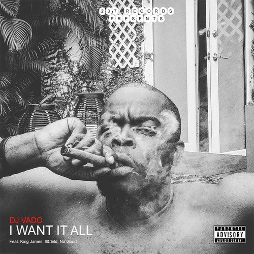 I Want It All (feat. King James, IllChild & No Good)