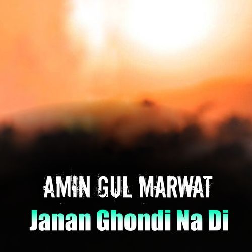 Janan Ghondi Na Di