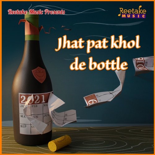 Jhat Pat Khol De Bottle