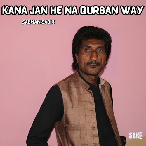 Kana Jan He Na Qurban Way