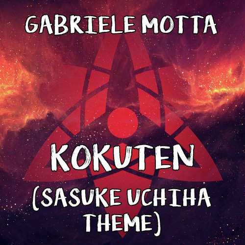 Kokuten (Sasuke Uchiha Theme) (From &quot;Naruto Shippuden&quot;)_poster_image