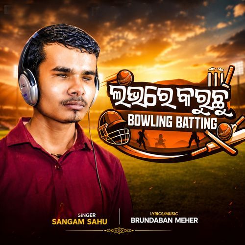 Love Re Karuchhu Bowling Batting