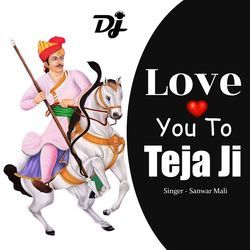 Love You To Teja Ji