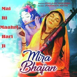 Mira Bhajan Mai Ri Maahri Hari Ji-GBAZdxIEA2k