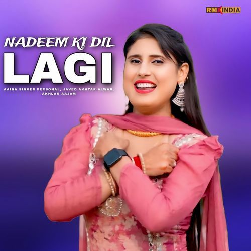 Nadeem Ki Dil Lagi