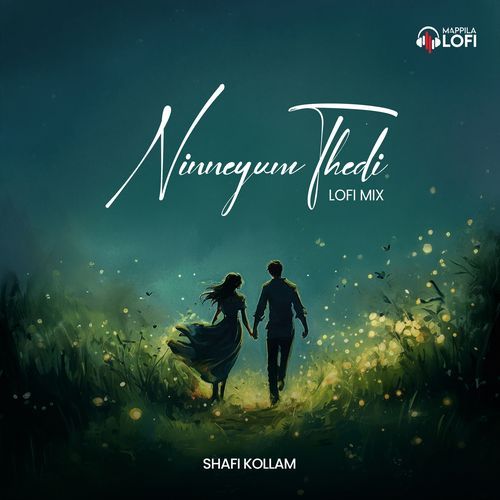 Ninneyum Thedi (Lofi Mix)