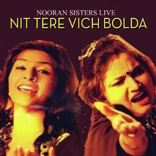 Nit Tere Vich Bolda Nooran Sisters Live