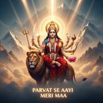 Parvat Se Aayi Meri Maa