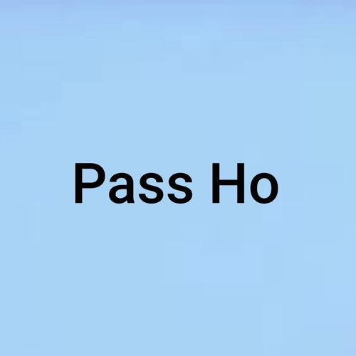 Pass Ho