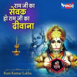 Ram Ji Ka Sewak Ho Ram Ji Ka Diwana-HxteSSFlAQI