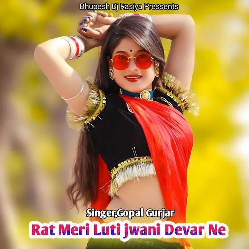 Rat Meri Luti Jwani Devar Ne