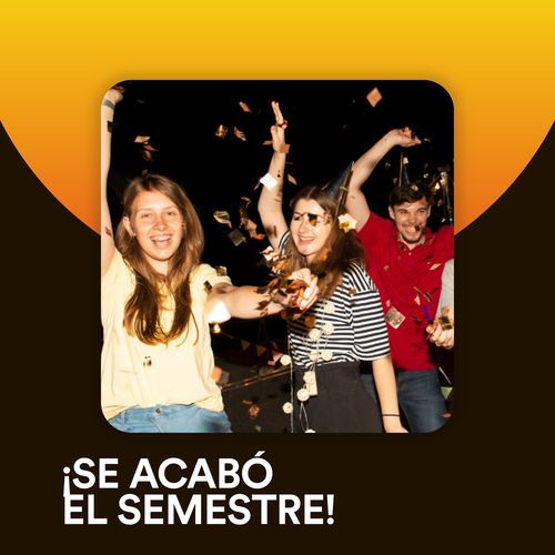 ¡Se acabó el semestre!