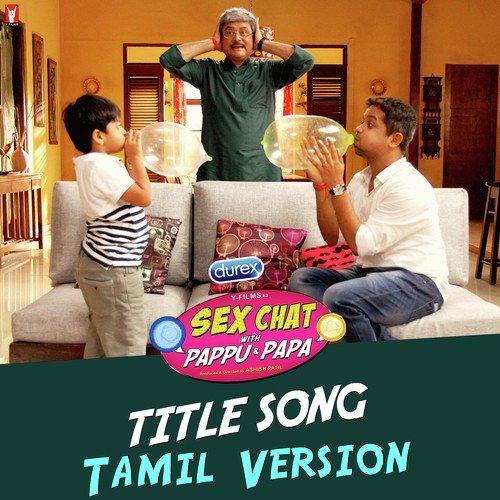 Sex Chat with Pappu & Papa - Tamil Version