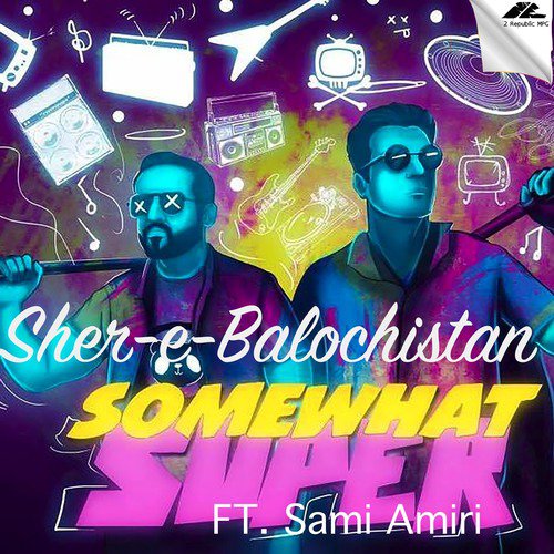 Sher-E-Balochistan (feat. Sami Amiri)_poster_image