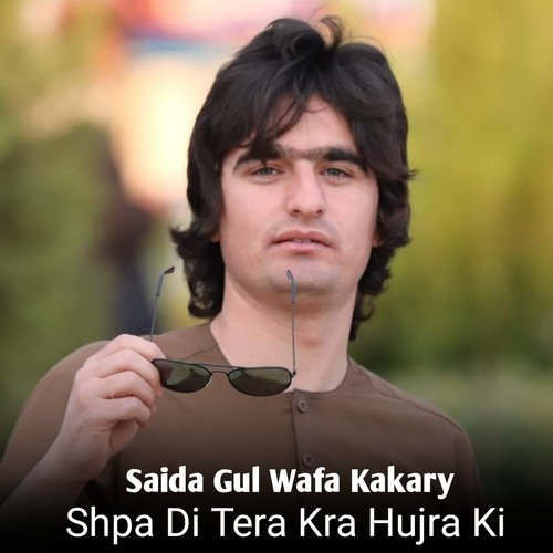 Shpa Di Tera Kra Hujra Ki