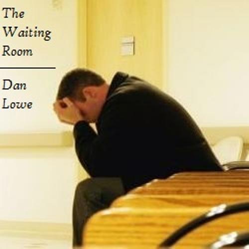The Waiting Room Lyrics Dan Lowe Only On Jiosaavn