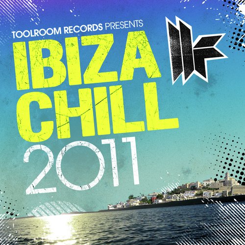 Toolroom Records Ibiza Chill 2011