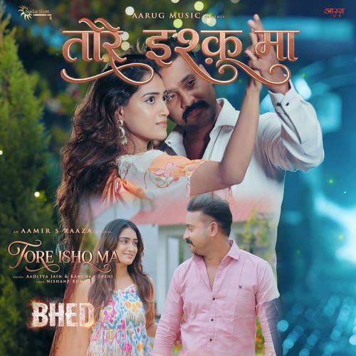 Tore Ishq Ma (From "Bhed")
