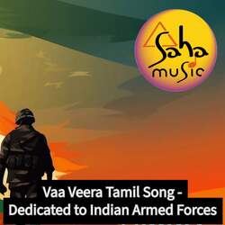 Vaa Veera Tamil Song -,Dedicated To Indian Armed Forces-NCJdVDlcUQU