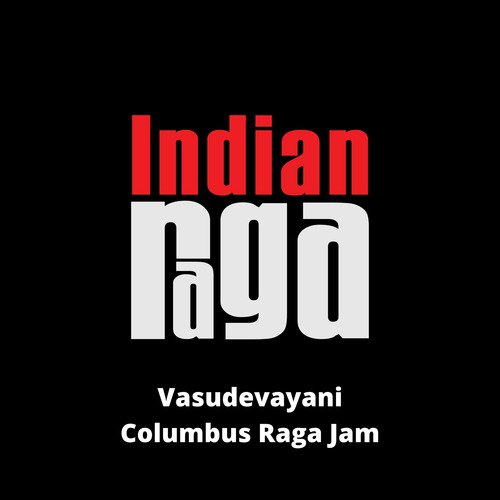 Vasudevayani - Kalyani - Adi (Columbus Raga Jam)