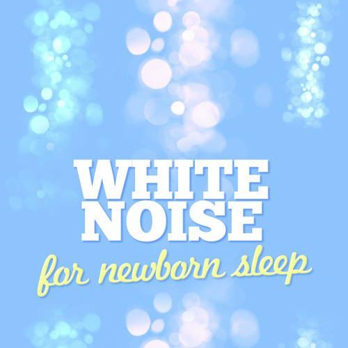 White Noise: For Newborn Sleep_poster_image