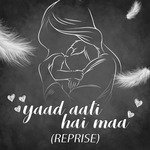 Yaad Aati Hai Maa (Reprise)