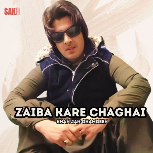 Zaiba Kare Chaghai