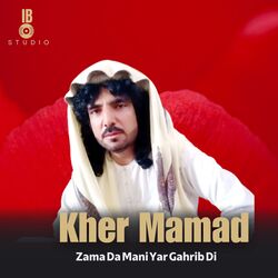 Zama Da Mani Yar Gahrib Di by Kher Mamad