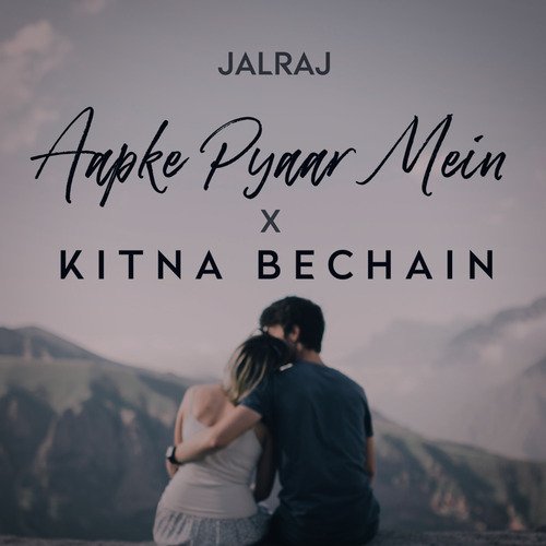 Aapke Pyaar Mein / Kitna Bechain_poster_image