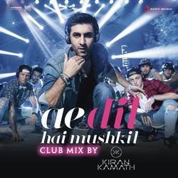 Ae Dil Hai Mushkil (Club Mix By DJ Kiran Kamath) [From &quot;Ae Dil Hai Mushkil&quot;]-JxwhaERkGlA