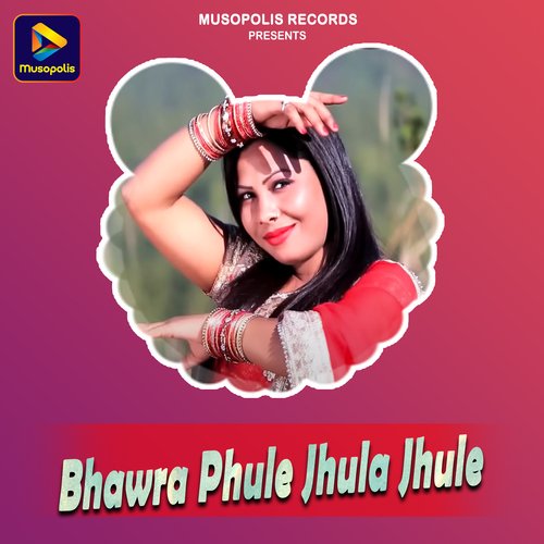 Bhawra Phule Jhula Jhule