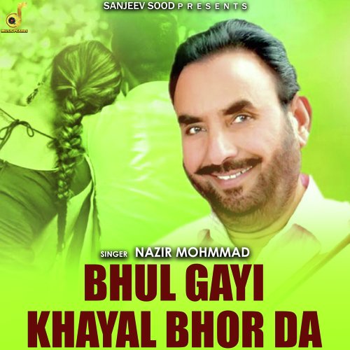 Bhul Gayi Khayal Bhor Da