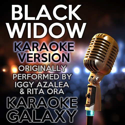 Black Widow (Karaoke Version) [Originally Performed By Iggy Azalea, Rita Ora]
