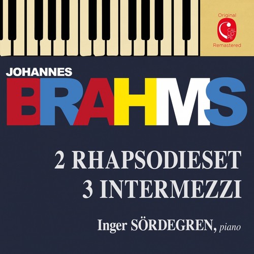 Brahms: 2 Rhapsodies, Op. 79, 3 Intermezzi, Op. 117 &amp; 6 Klavierstücke, Op. 118