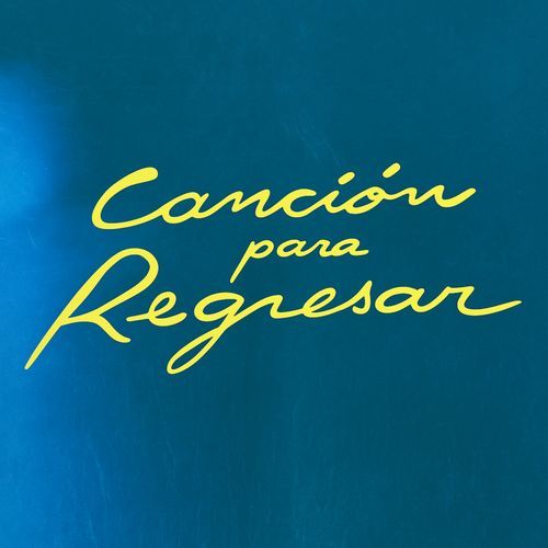 Canción Para Regresar