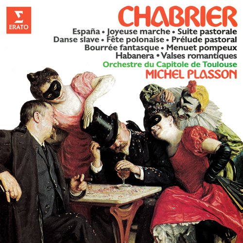 Chabrier: España, Joyeuse marche, Suite pastorale, Danse slave, Fête polonaise, Bourrée fantasque, Menuet pompeux, Habanera &amp; Valses romantiques_poster_image