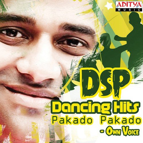 DSP Dancing Hits Pakado Pakado - Own Voice