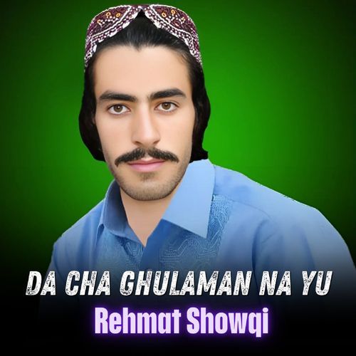 Da Cha Ghulaman Na Yu