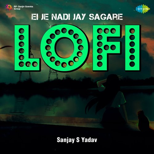 Ei Je Nadi Jay Sagare - Lofi