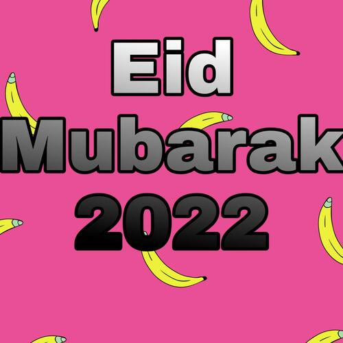 Eid Mubarak 2022